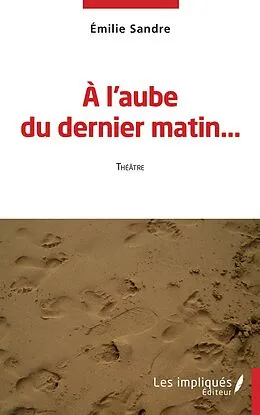 E-Book (pdf) l'aube du dernier matin von Sandre