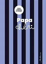Broschiert Papa chéri : livre cadeau à remplir von Sophie Fourrier