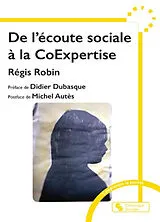 Broschiert De l'écoute sociale à la coexpertise von Régis Robin