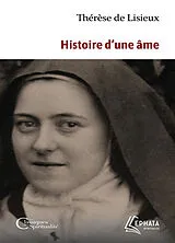 Broschiert Histoire d'une âme : manuscrits autobiographiques von Thérèse de Lisieux