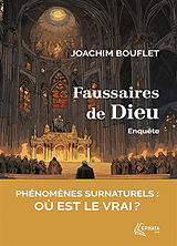 Broché Faussaires de Dieu : enquête de Joachim Bouflet