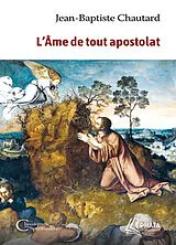 Broschiert L'âme de tout apostolat von Jean-Baptiste Chautard