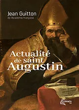 Broschiert Actualité de Saint-Augustin von Guitton-j