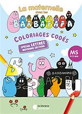Broschiert La maternelle avec les Barbapapa : coloriages codés, MS, 4-5 ans : spécial lettres moyenne section von BARBAPAPA