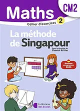 Broschiert Maths, la méthode de Singapour, CM2 : cahier d'exercices 2 : nouveau programme 2025 von 