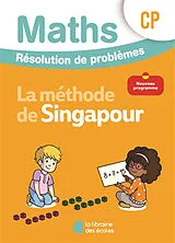 Broschiert Maths, la méthode de Singapour, CP : résolution de problèmes : nouveau programme 2025 von 