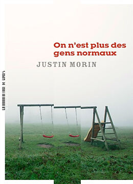 Broché On n'est plus des gens normaux de Justin Morin