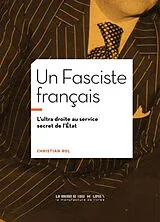 Broschiert Un fasciste français : l'ultra droite au service secret de l'Etat von Christian Rol