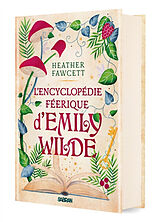 Broché L'encyclopédie féerique d'Emily Wilde. Vol. 1 de Heather Fawcett