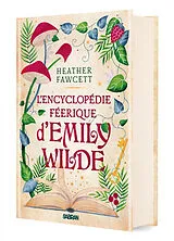 Broschiert L'encyclopédie féerique d'Emily Wilde. Vol. 1 von Heather Fawcett