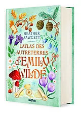 Broschiert L'encyclopédie féerique d'Emily Wilde. Vol. 2. L'atlas des Autreterres d'Emily Wilde von Heather Fawcett