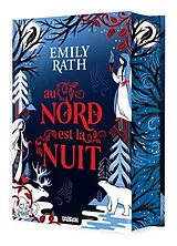 Broschiert Les légendes de Tuonela. Vol. 1. Au nord est la nuit von Emily Rath