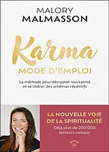 Broschiert Karma, mode d'emploi : la méthode pour décrypter son karma et se libérer des schémas répétitifs von Malory Malmasson