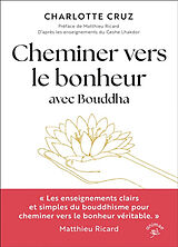 Broché Cheminer vers le bonheur avec Bouddha de Charlotte Cruz