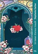 Broschiert Il était une fois un coeur brisé. Vol. 3. Un baiser d'amour maudit : texte intégral von Stéphanie Garber