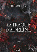 Broschiert L'ombre d'Adeline. Vol. 2. La traque d'Adeline von H.D. Carlton