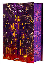 Broschiert La captive de la cité déchue. Vol. 1 von Megan Van Dyke