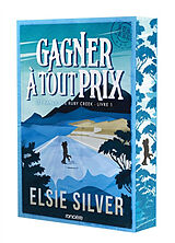 Broché Gagner à tout prix. Vol. 1 de Silver Elsie