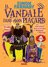 Broché Le magicien dans mon cabanon : les malaventures de Myrddin le sauvage. Vol. 2. La Vandale dans mon placard de Farnaby Simon