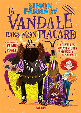 Broché Le magicien dans mon cabanon : les malaventures de Myrddin le sauvage. Vol. 2. La Vandale dans mon placard de Farnaby Simon