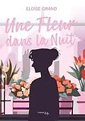 E-Book (epub) Une fleur dans la nuit von Eloise Grand