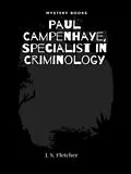 E-Book (epub) Paul Campenhaye, Specialist in Criminology von J. S. Fletcher