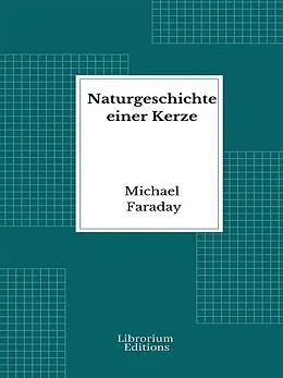 E-Book (epub) Naturgeschichte einer Kerze von Michael Faraday
