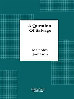 E-Book (epub) A Question Of Salvage von Malcolm Jameson