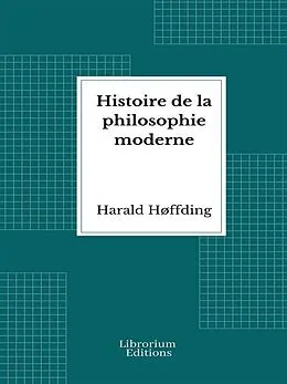 E-Book (epub) Histoire de la philosophie moderne von Harald Høffding