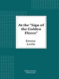 E-Book (epub) At the "Sign of the Golden Fleece" von Emma Leslie
