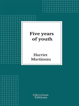 E-Book (epub) Five years of youth von Harriet Martineau