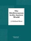 E-Book (epub) The Mediterranean in the Ancient World von J. Holland Rose