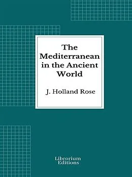 E-Book (epub) The Mediterranean in the Ancient World von J. Holland Rose