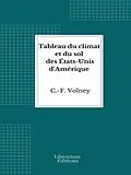 E-Book (epub) Tableau du climat et du sol des Etats-Unis d'Amérique von C. -F. Volney