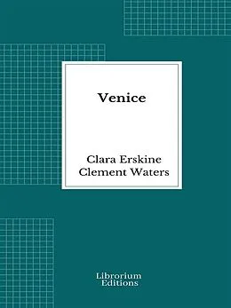 E-Book (epub) Venice von Clara Erskine Clement Waters