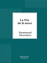 E-Book (epub) La Fin de la terre von Emmanuel Desrosiers