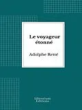 E-Book (epub) Le voyageur étonné von Adolphe Retté