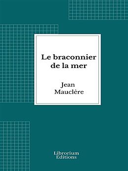 eBook (epub) Le braconnier de la mer de Jean Mauclère