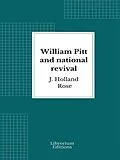 E-Book (epub) William Pitt and national revival von J. Holland Rose