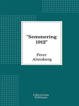 E-Book (epub) "Semmering 1912" von Peter Altenberg