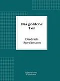E-Book (epub) Das goldene Tor von Diedrich Speckmann