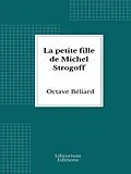 E-Book (epub) La petite fille de Michel Strogoff von Octave Béliard
