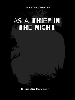 E-Book (epub) As a thief in the night von R. Austin Freeman