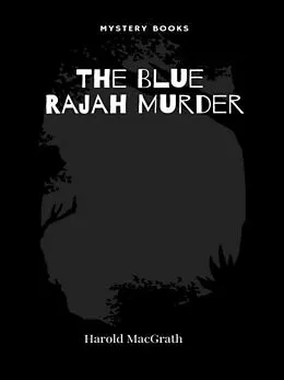 E-Book (epub) The Blue Rajah Murder von Harold Macgrath