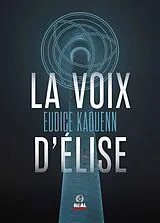 Broschiert La Voix D'Elise von Eudice Kaouenn