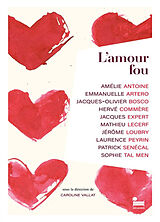 Broché L'amour fou de Jacques; Antoine, Amélie; Loubry, J. et al Expert