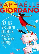 Broschiert Et ils vécurent heureux malgré tous leurs enfants von Raphaëlle Giordano