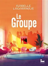 Broschiert Le groupe von Isabelle Lagarrigue