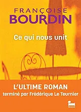 Broschiert Ce qui nous unit von Francoise;le Teurnier, Frederique Bourdin