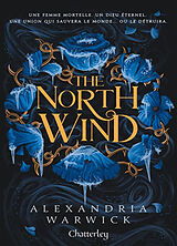 Broché The four winds. Vol. 1. The north wind de Alexandria Warwick